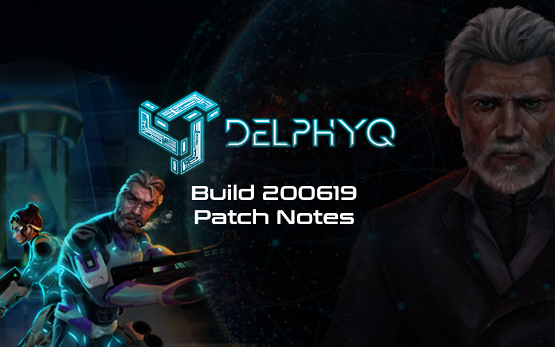 Delphyq Patch Notes Build 200619